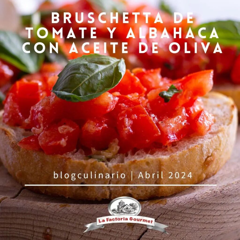 Bruschetta de Tomate Y Albahaca con Aceite de Oliva